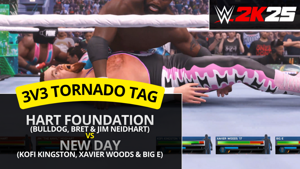 WWE 2K25 3v3 tornado tag match – The British Bulldog, Bret Hart & Jim Neidhart vs The New Day