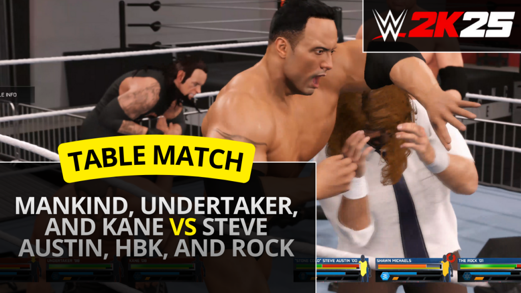 WWE 2K25 tables tag match – Mankind, Undertaker & Kane vs Stone Cold Steve Austin, Shawn Michaels & The Rock