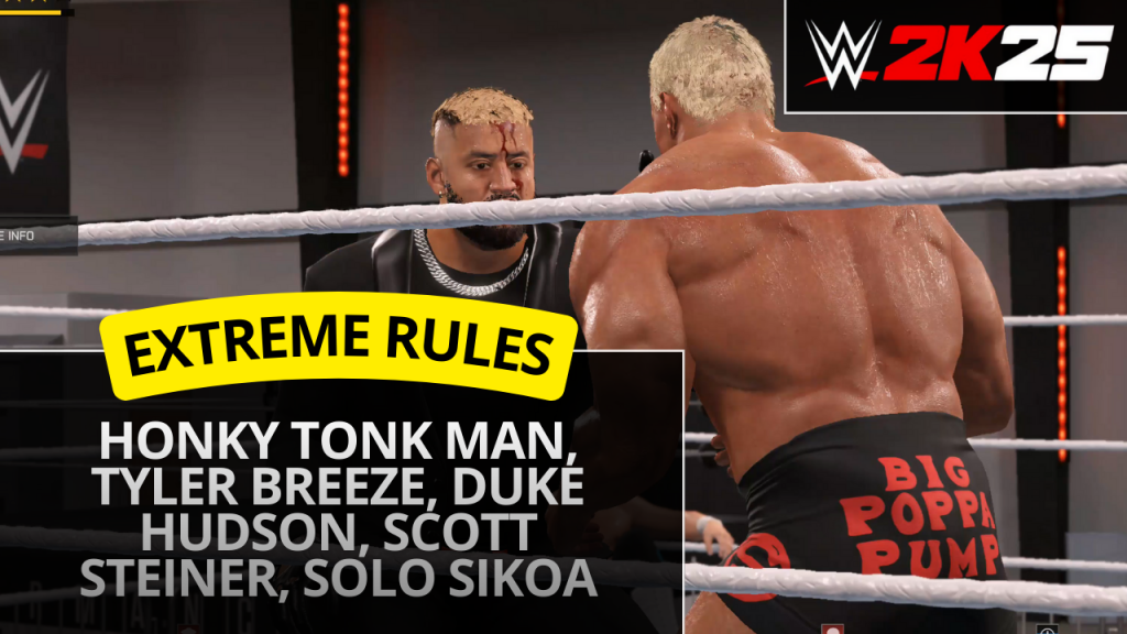 WWE 2K25 Extreme Rules match with Honky Tonk Man Tyler Breeze Duke Hudson Scott Steiner and Solo Sikoa