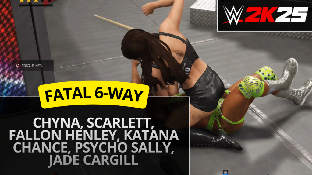 WWE 2K25 Fatal 6 Way match featuring Chyna Scarlett Fallon Henley Katana Chance Psycho Sally and Jade Cargill