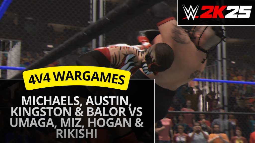 WWE 2K25 WarGames match with Shawn Michaels Stone Cold Steve Austin Kofi Kingston Finn Balor Umaga The Miz Hulk Hogan and Rikishi